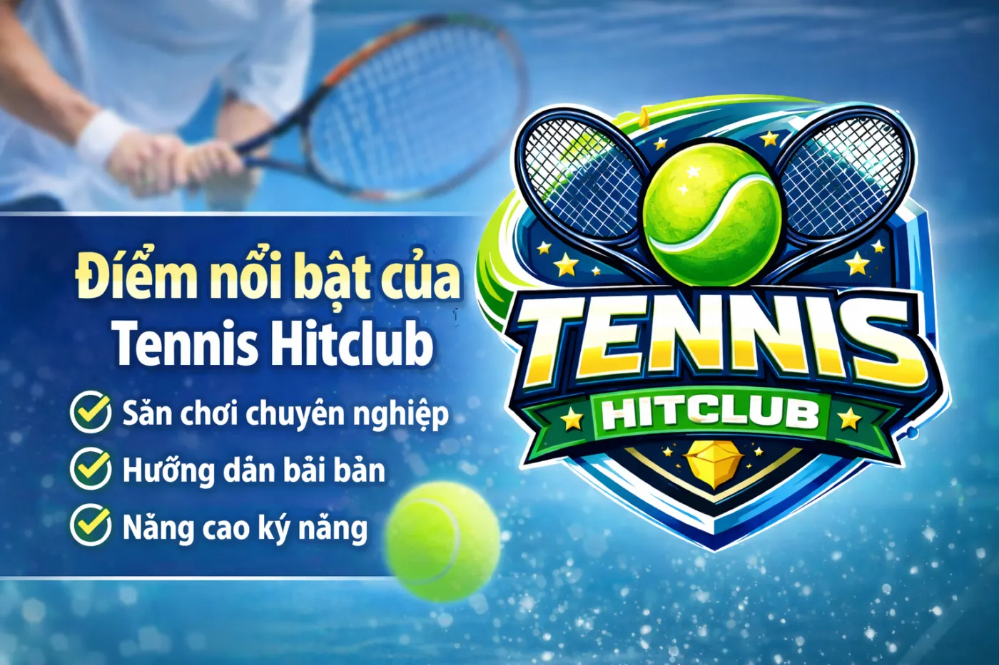 Điểm nổi bật của Tennis Hitclub
